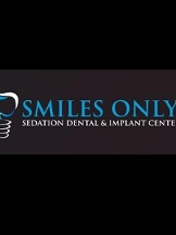 Smiles Only Sedation Dental and Implant Center